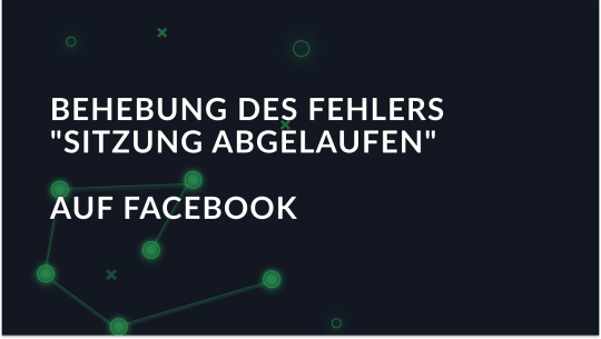 so-beheben-sie-den-fehler-sitzung-abgelaufen-auf-facebook_img