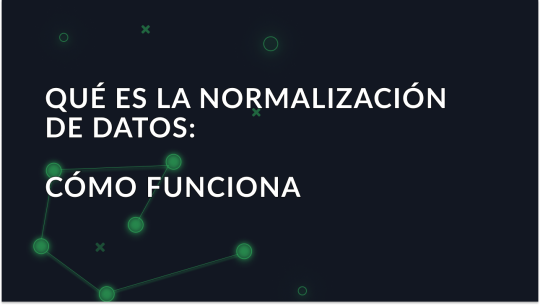 que-es-la-normalizacion-de-datos-como-funciona_img