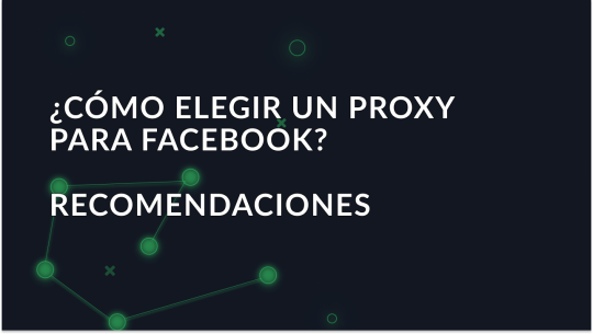 como-elegir-un-proxy-para-facebook-recomendaciones_img