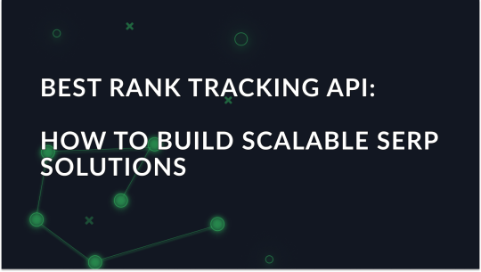 best-rank-tracking-api-how-to-build-scalable-serp-solutions_img